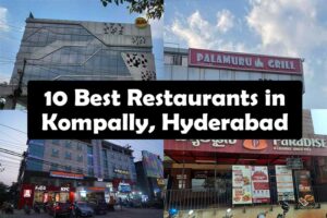 10 Best Restaurants in Kompally Hyderabad