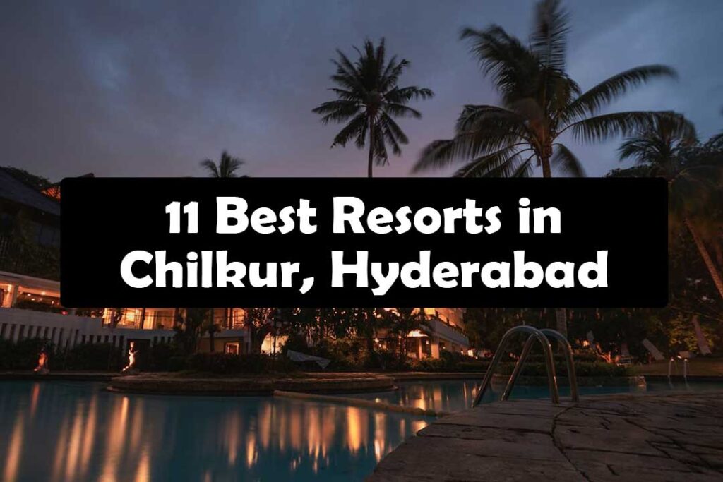 Best Resorts near Chilkur, Hyderabad